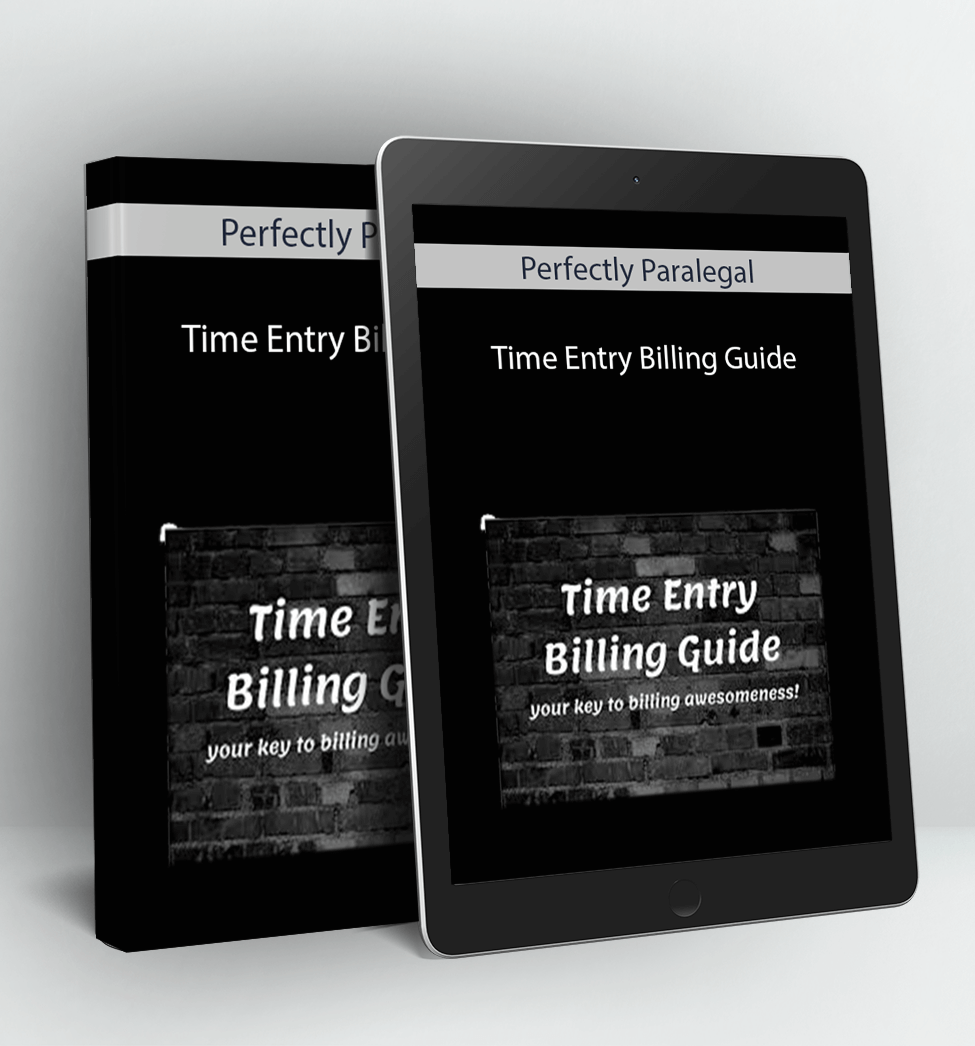 Time Entry Billing Guide - Perfectly Paralegal