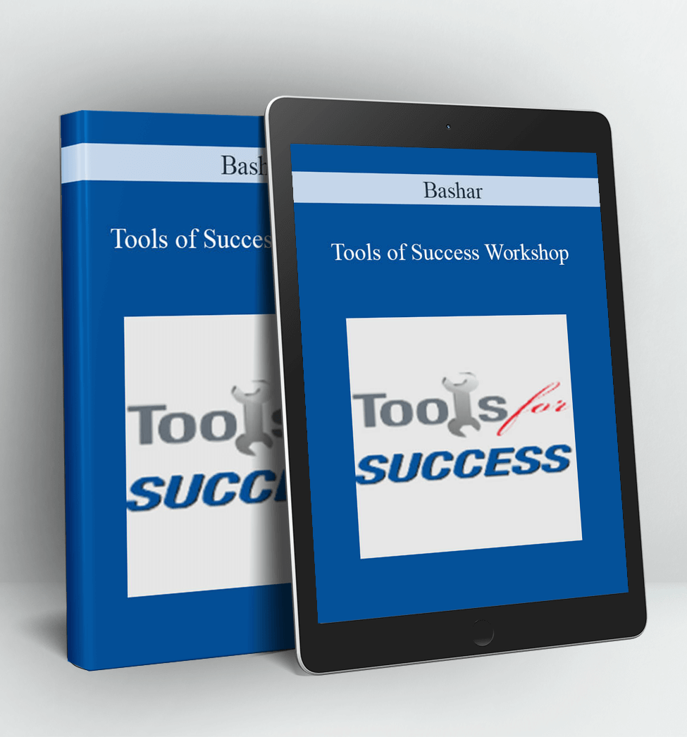 Tools of Success Workshop - Bashar