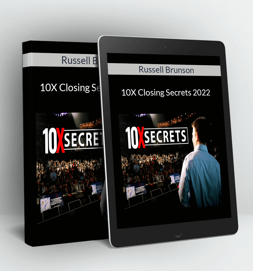 10X Closing Secrets 2022 - Russell Brunson