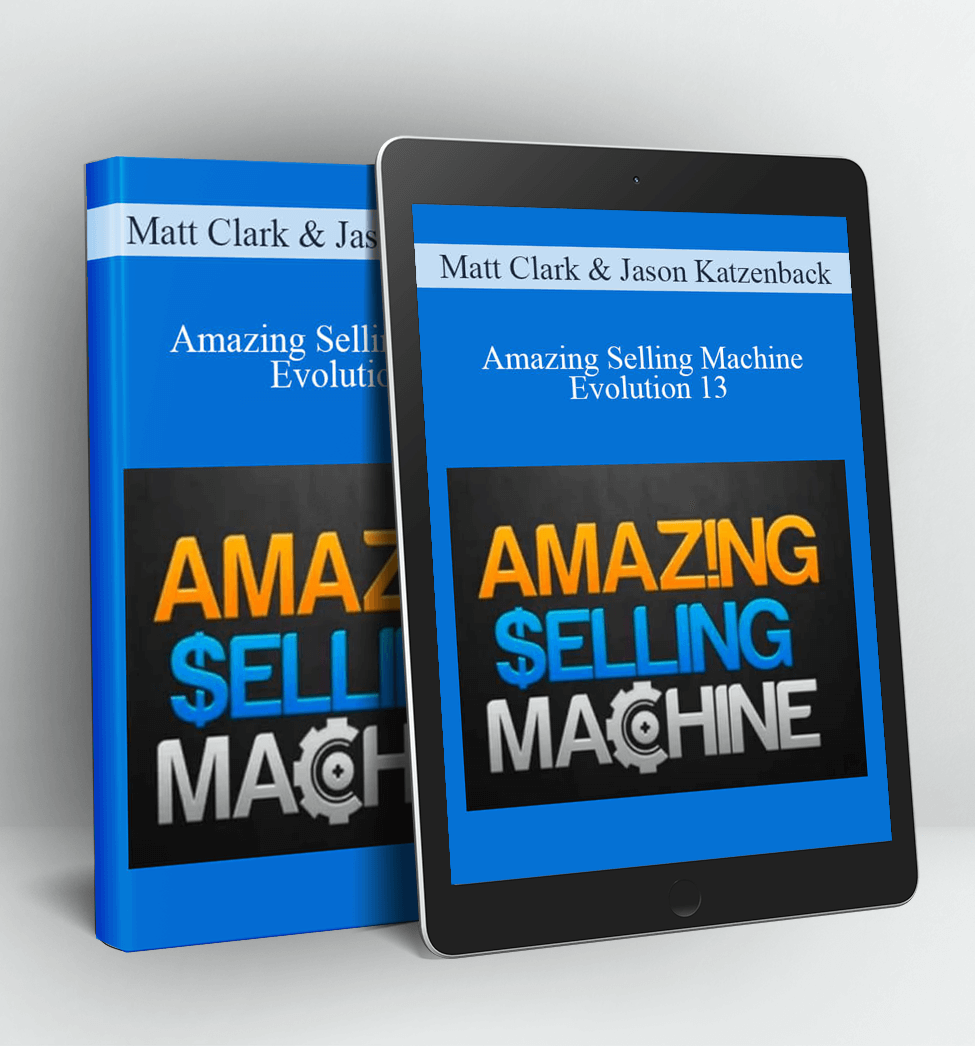 Amazing Selling Machine Evolution 13 - Matt Clark & Jason Katzenback