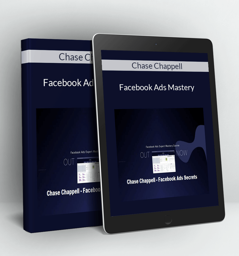 Facebook Ads Mastery - Chase Chappell