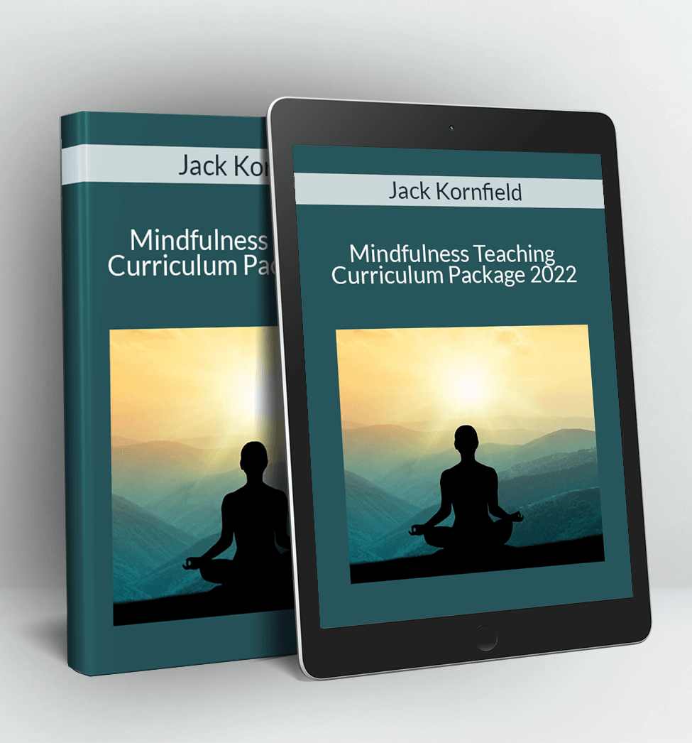 Mindfulness Teaching Curriculum Package 2022 - Jack Kornfield