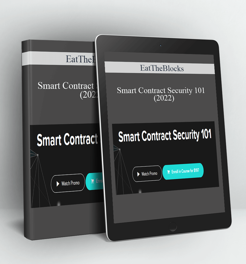 Smart Contract Security 101 (2022) - EatTheBlocks