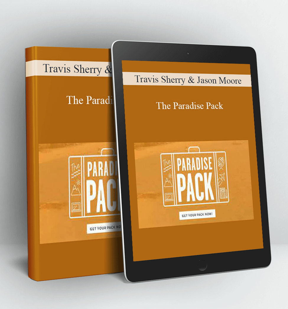 The Paradise Pack - Travis Sherry & Jason Moore