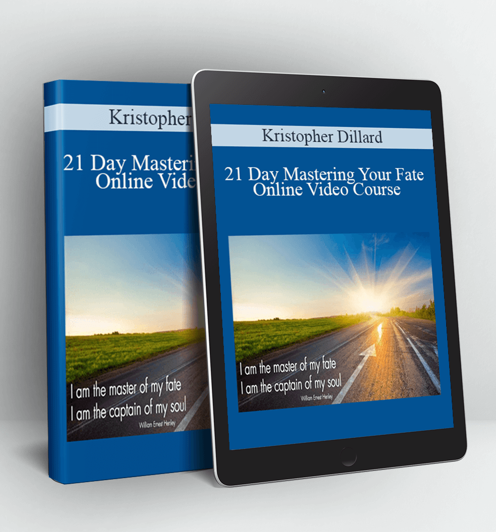 21 Day Mastering Your Fate Online Video Course - Kristopher Dillard