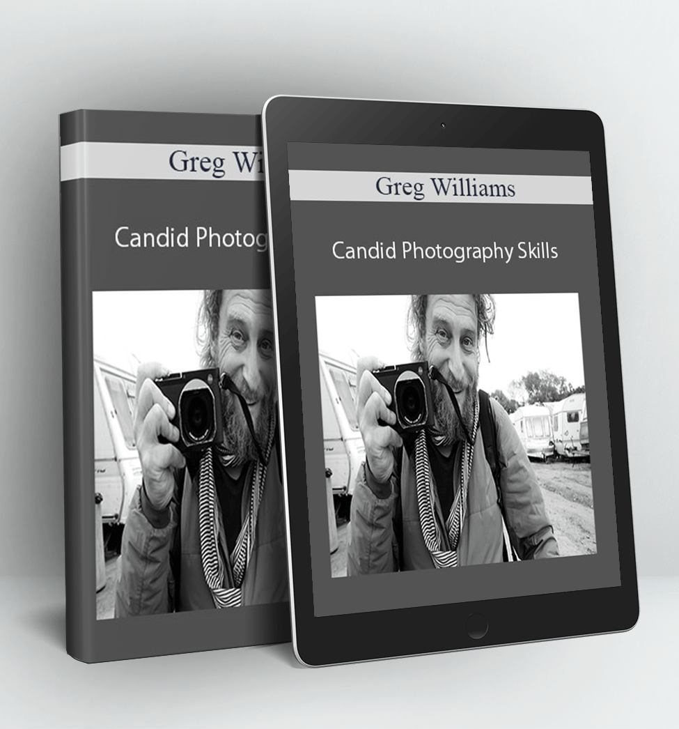 Candid Photography Skills - Greg Williams