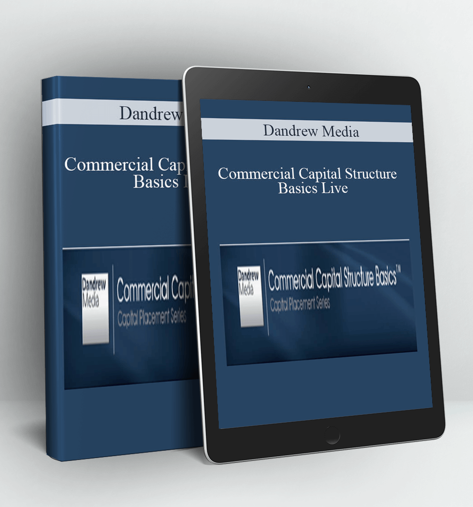 Commercial Capital Structure Basics - Dandrew Media