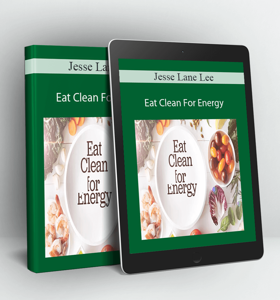 Eat Clean For Energy - Jesse Lane Lee