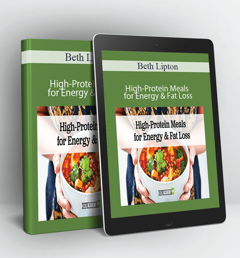 High-Protein Meals for Energy & Fat Loss - Beth Lipton