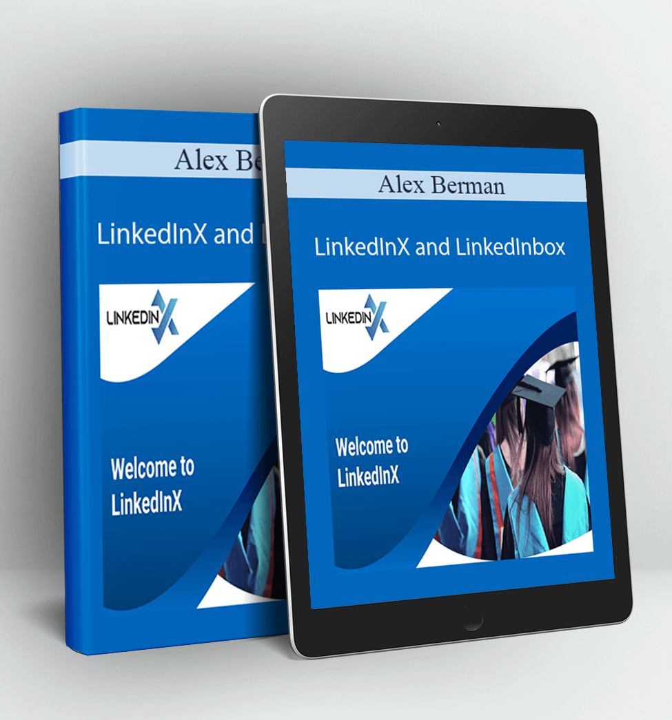 LinkedInX and LinkedInbox - Alex Berman