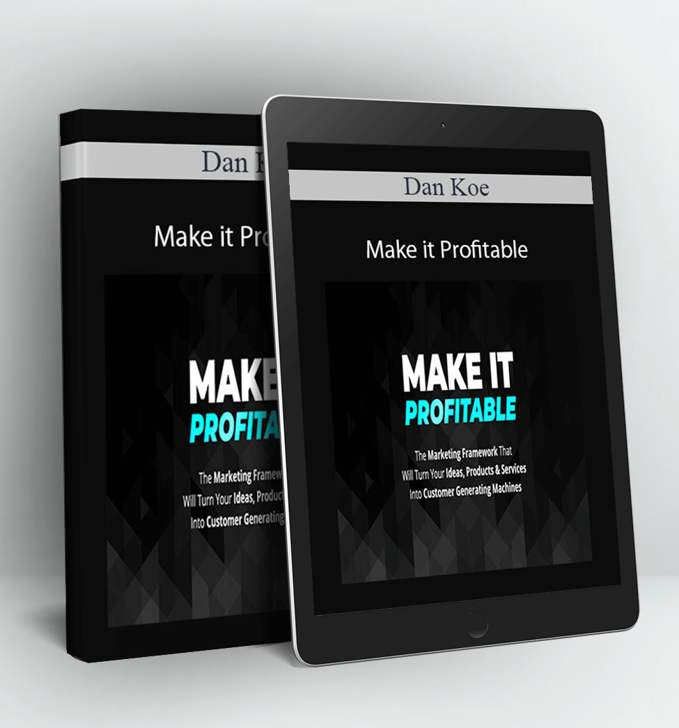 Make it Profitable - Dan Koe