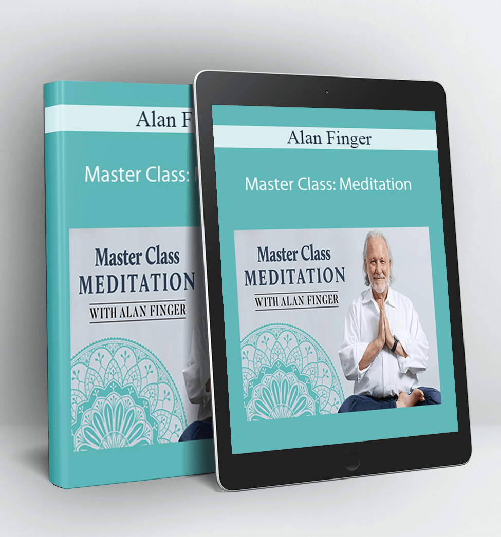 Master Class: Meditation - Alan Finger