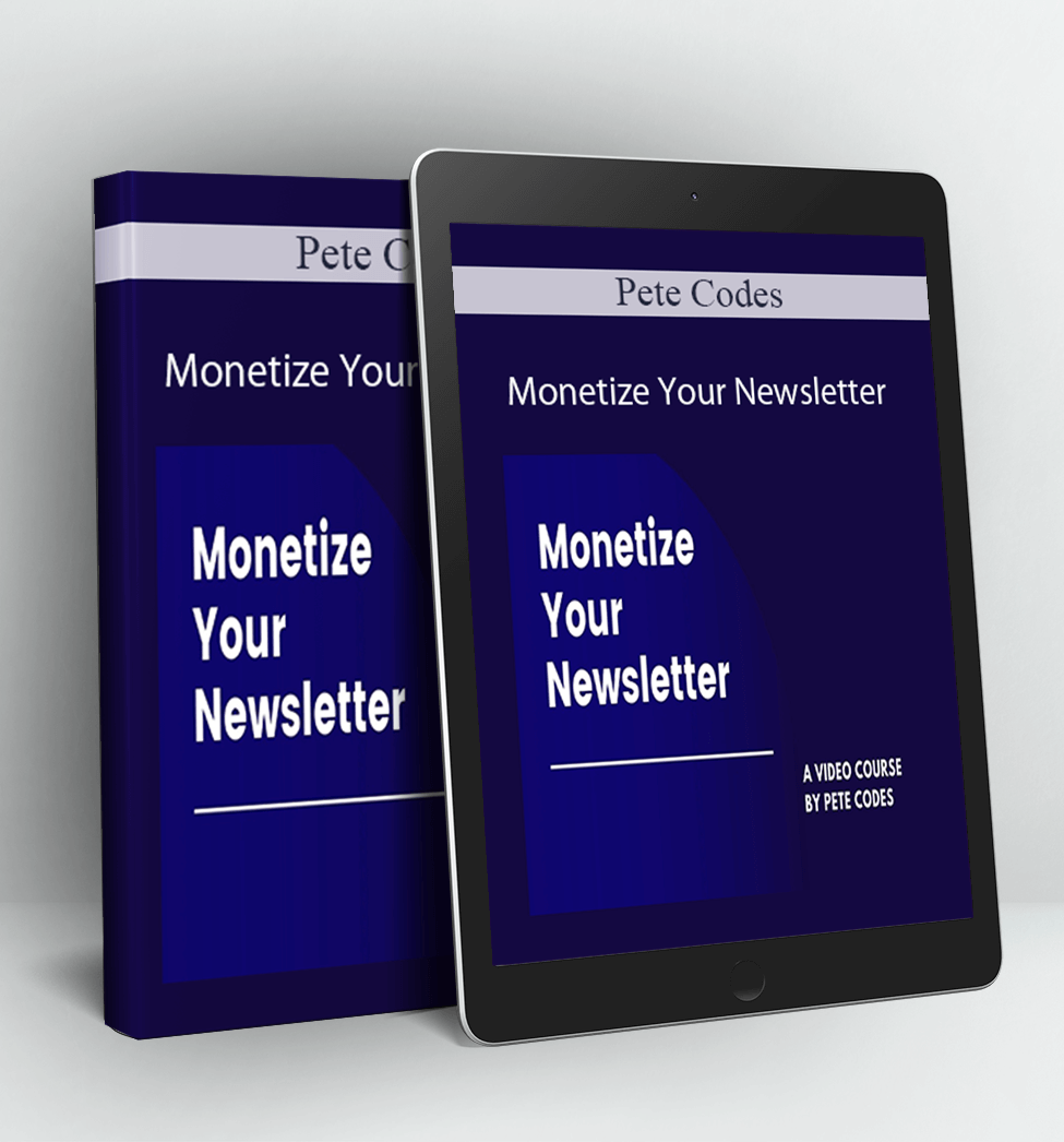 Monetize Your Newsletter - Pete Codes