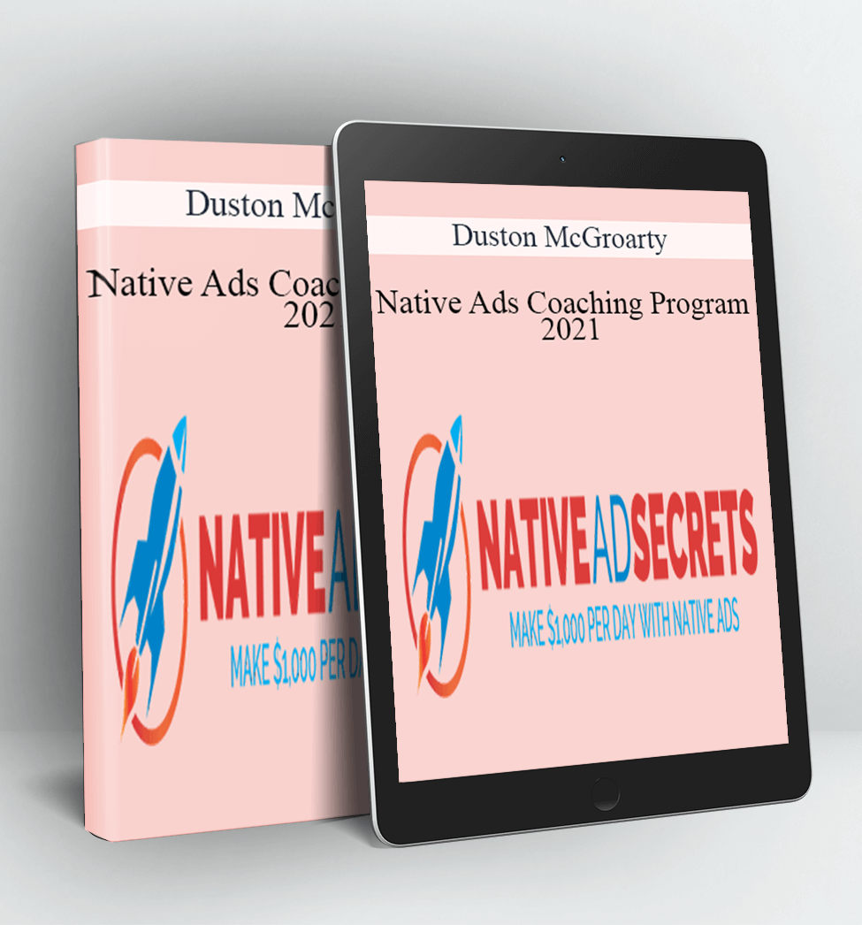 Native Ads Coaching Program 2021 - Duston McGroarty