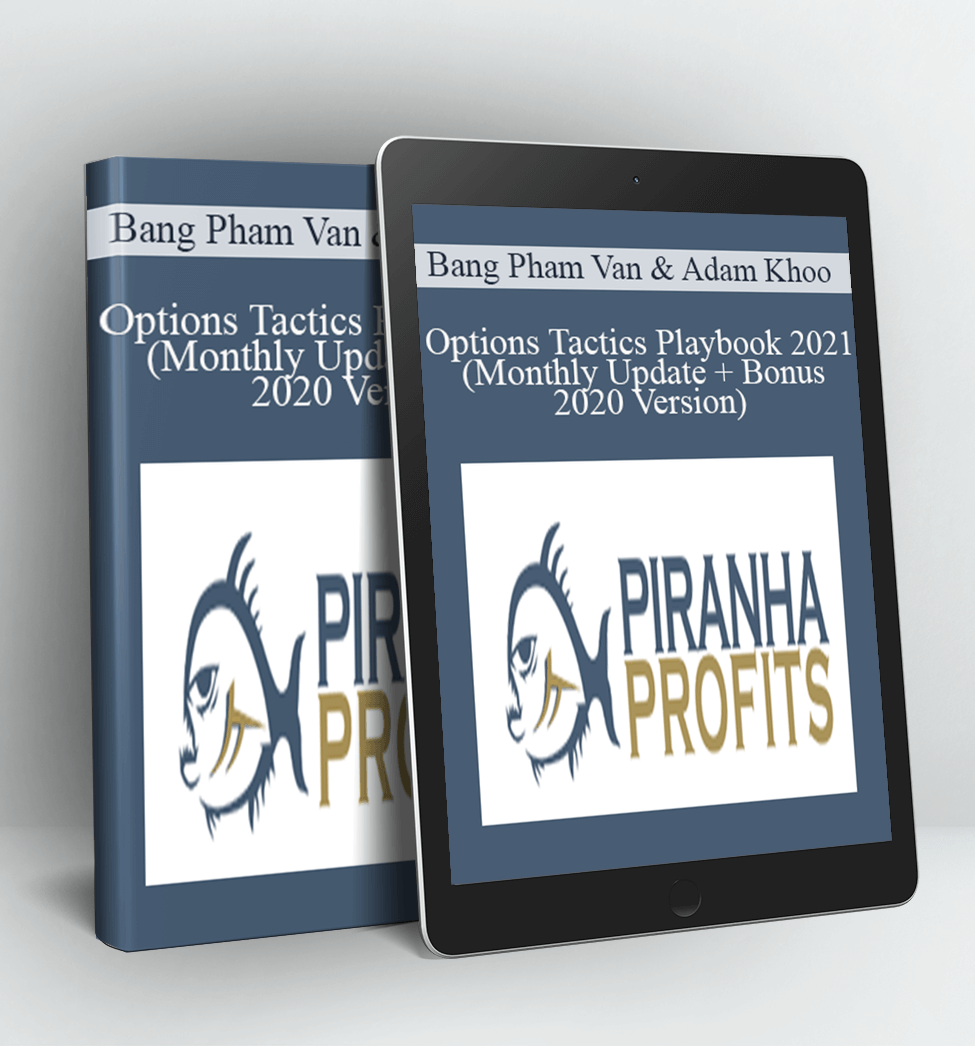 Options Tactics Playbook 2021 (Monthly Update + Bonus 2020 Version) - Bang Pham Van & Adam Khoo