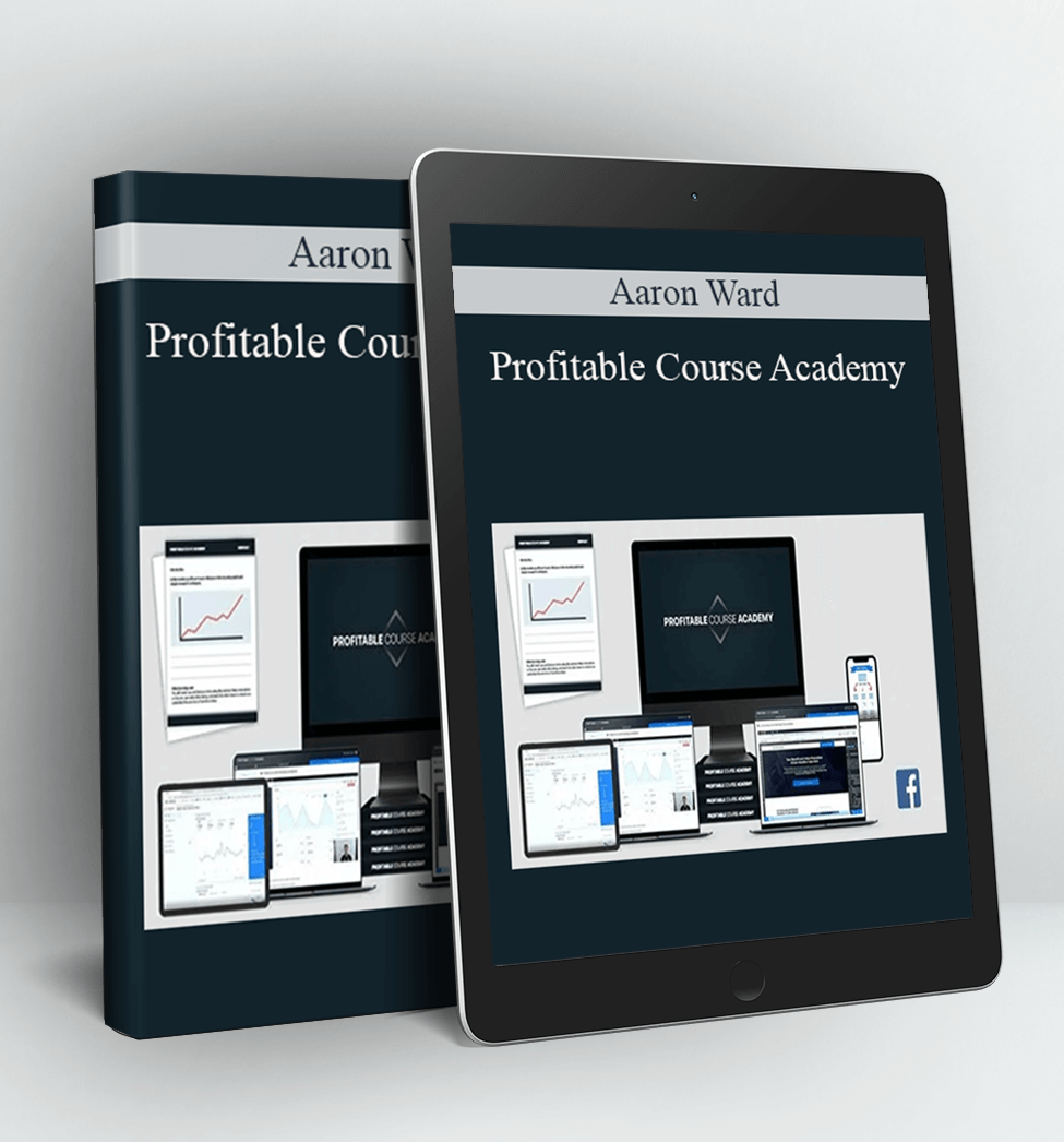 Profitable Course Academy - Aaron Ward