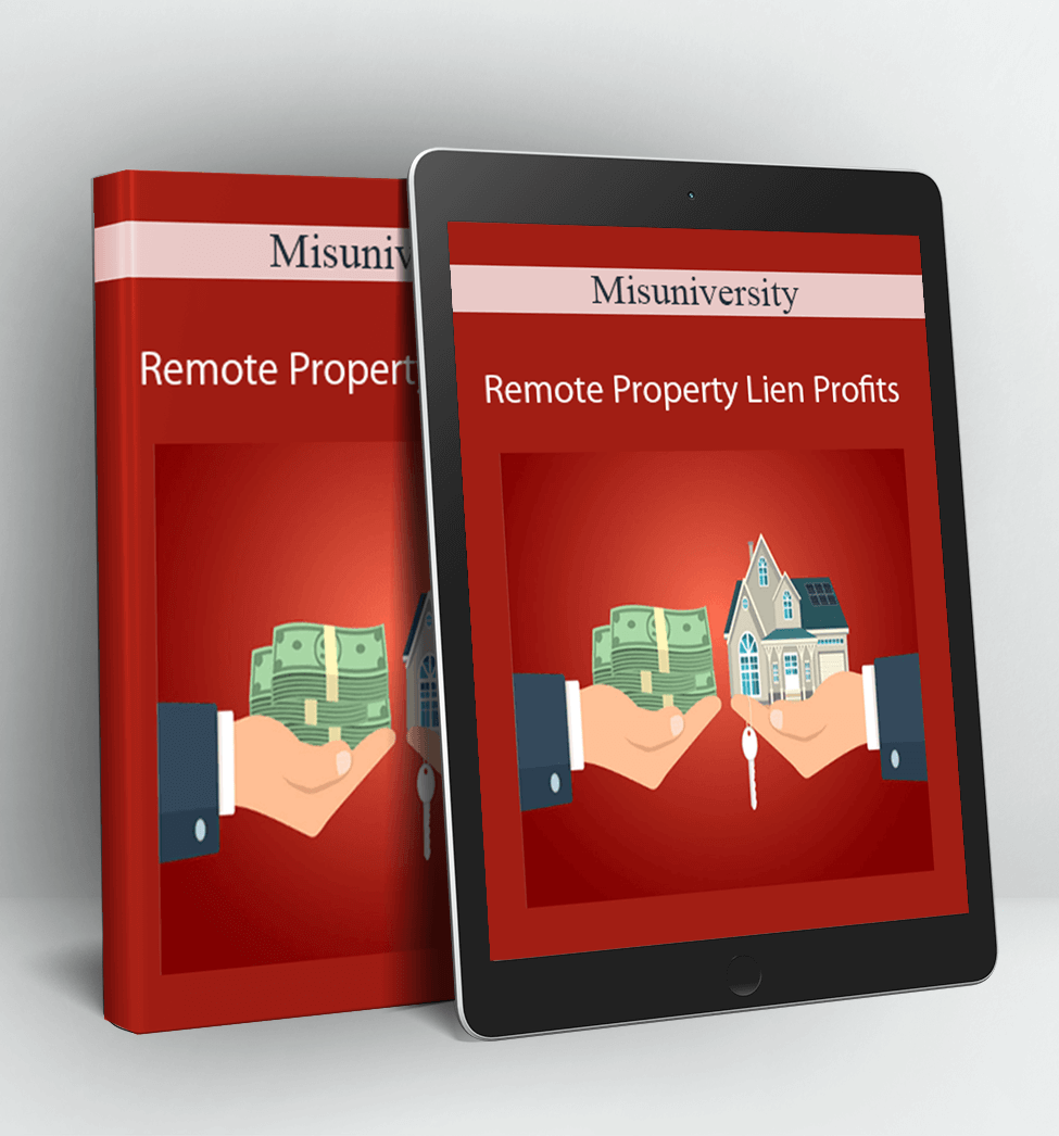 Remote Property Lien Profits - Misuniversity