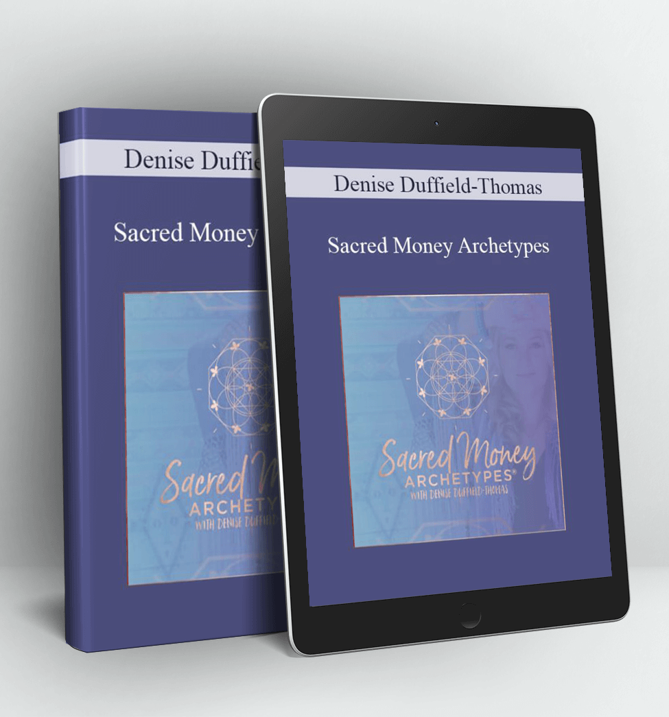 Sacred Money Archetypes - Denise Duffield-Thomas