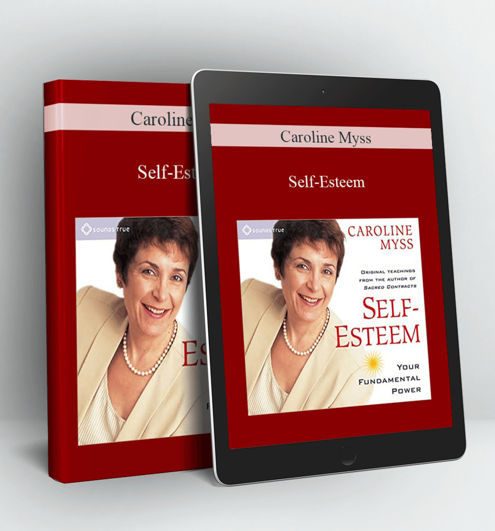 Self-Esteem - Caroline Myss