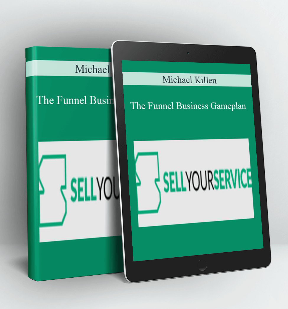 The Funnel Business Gameplan - Michael Killen