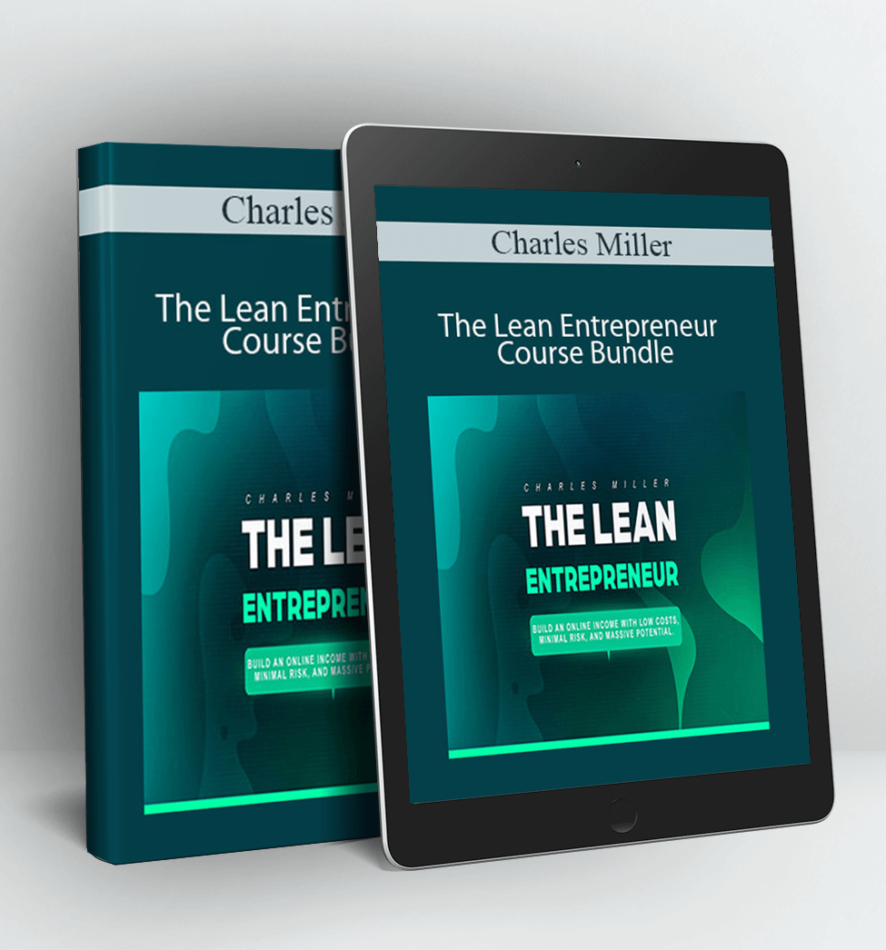 The Lean Entrepreneur Course Bundle - Charles Miller