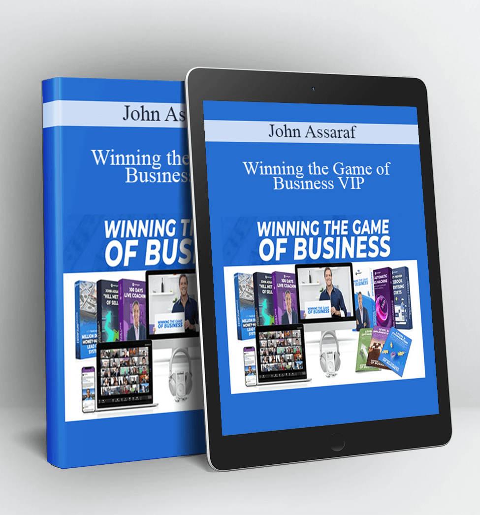 Winning the Game of Business VIP - John Assaraf