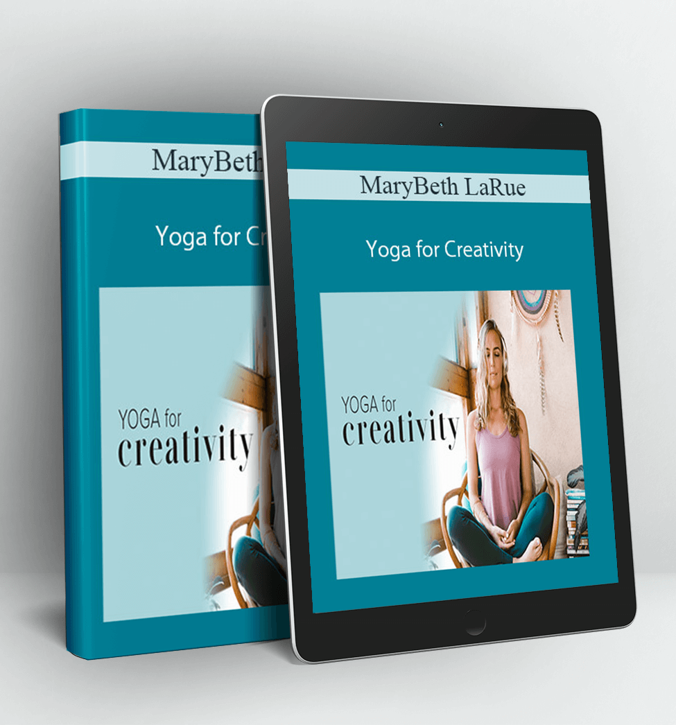 Yoga for Creativity - MaryBeth LaRue