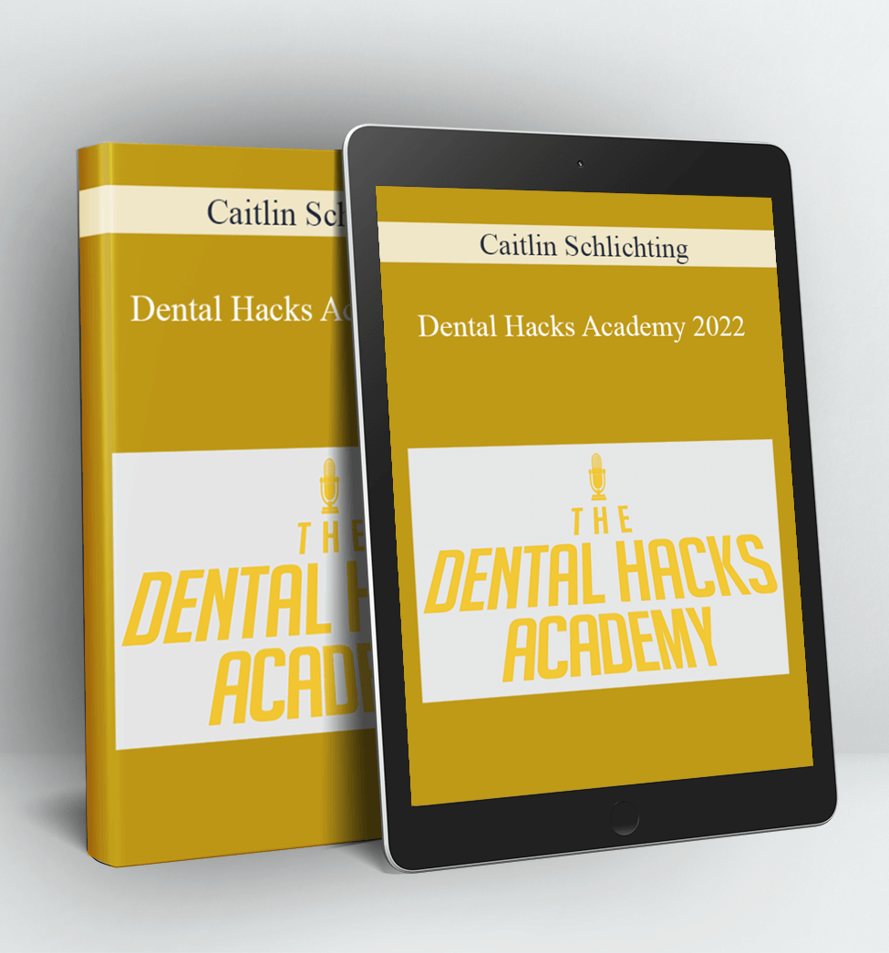 Dental Hacks Academy 2022 - Caitlin Schlichting