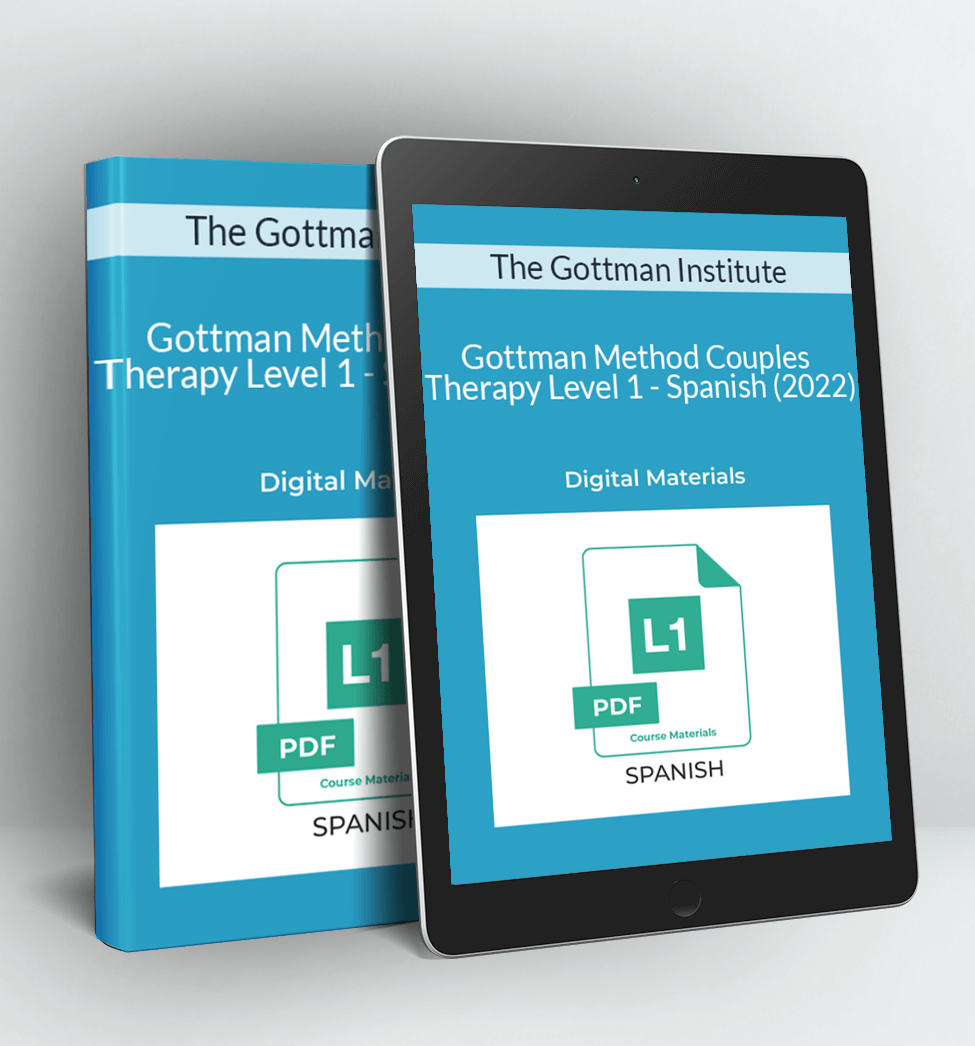 Gottman Method Couples Therapy Level 1 - Spanish (2022) - The Gottman Institute