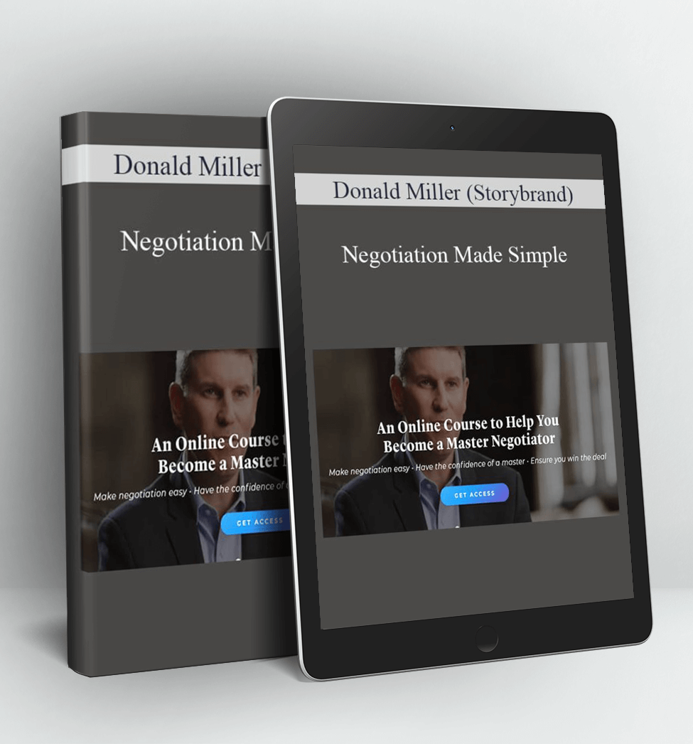 Negotiation Made Simple - Donald Miller (Storybrand)