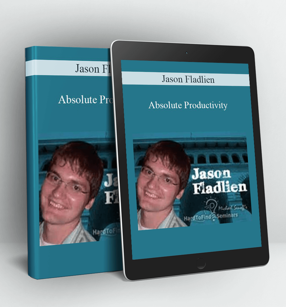 Absolute Productivity - Jason Fladlien