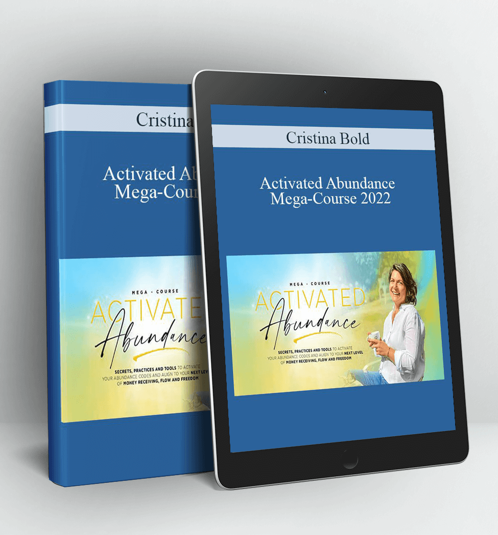 Activated Abundance Mega-Course 2022 - Cristina Bold