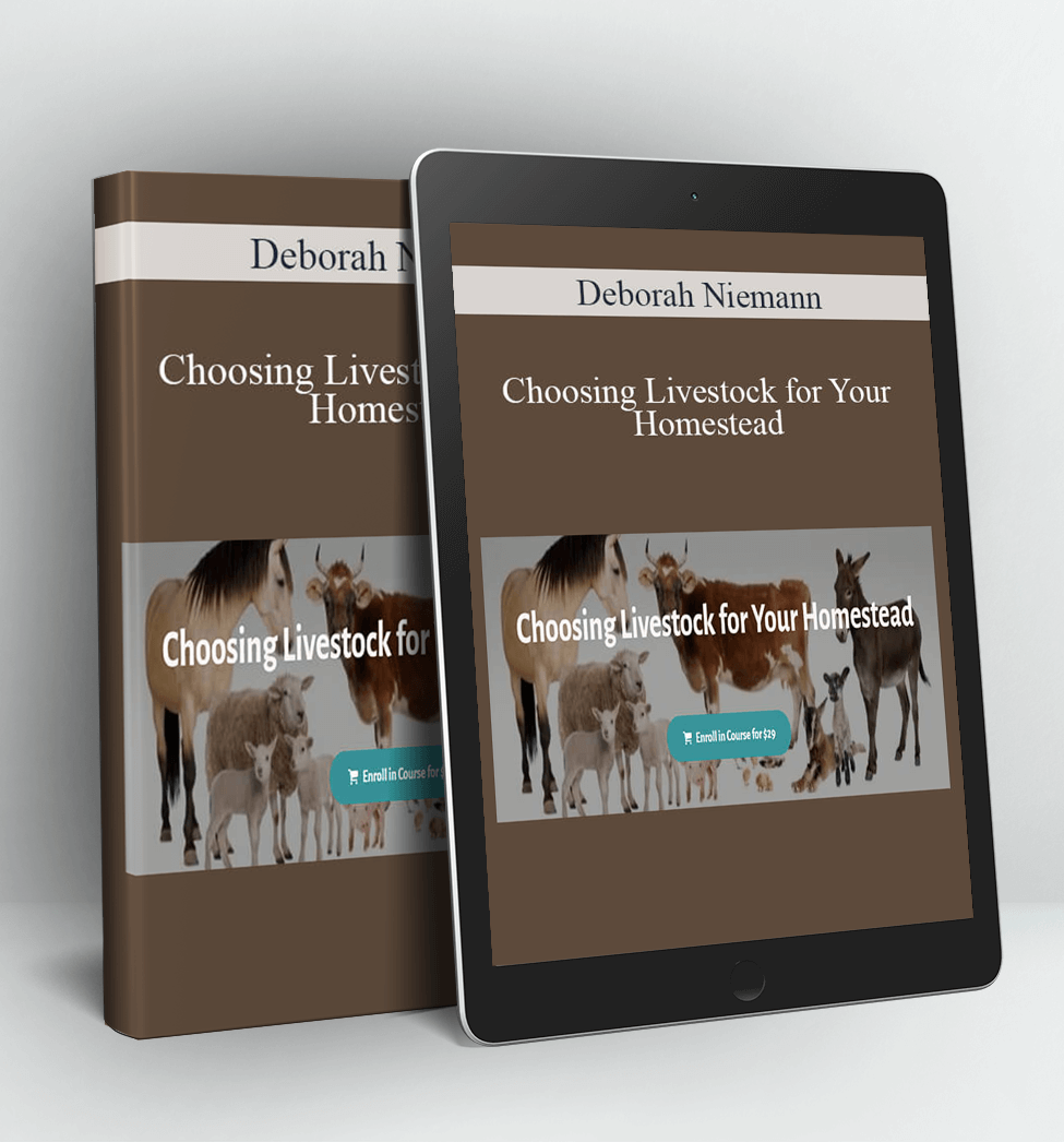 Choosing Livestock for Your Homestead - Deborah Niemann