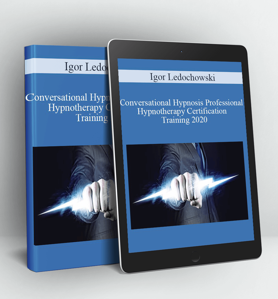 Conversational Hypnosis Professional Hypnotherapy Certification Training 2020 - Igor Ledochowski