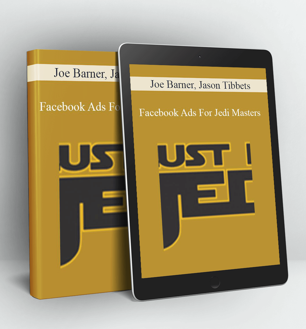 Facebook Ads For Jedi Masters - Joe Barner, Jason Tibbets