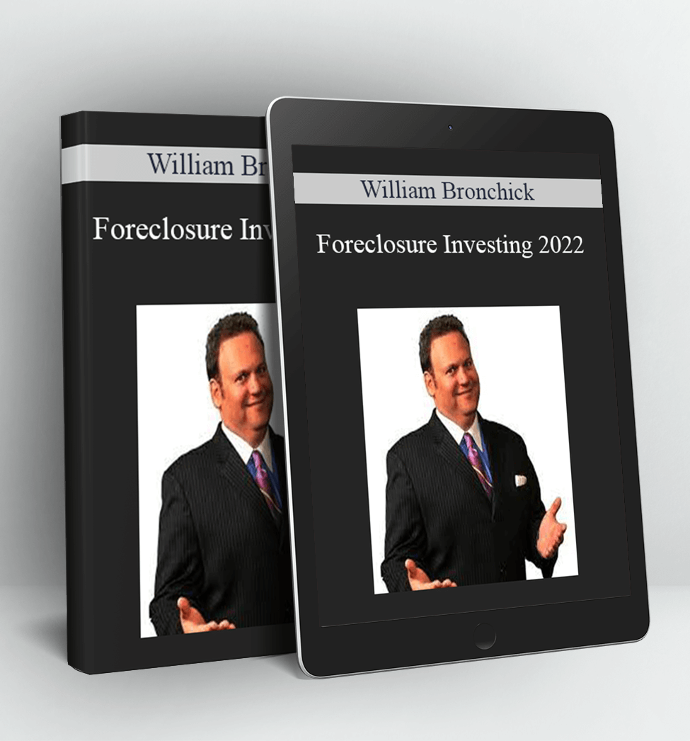 Foreclosure Investing 2022 - William Bronchick