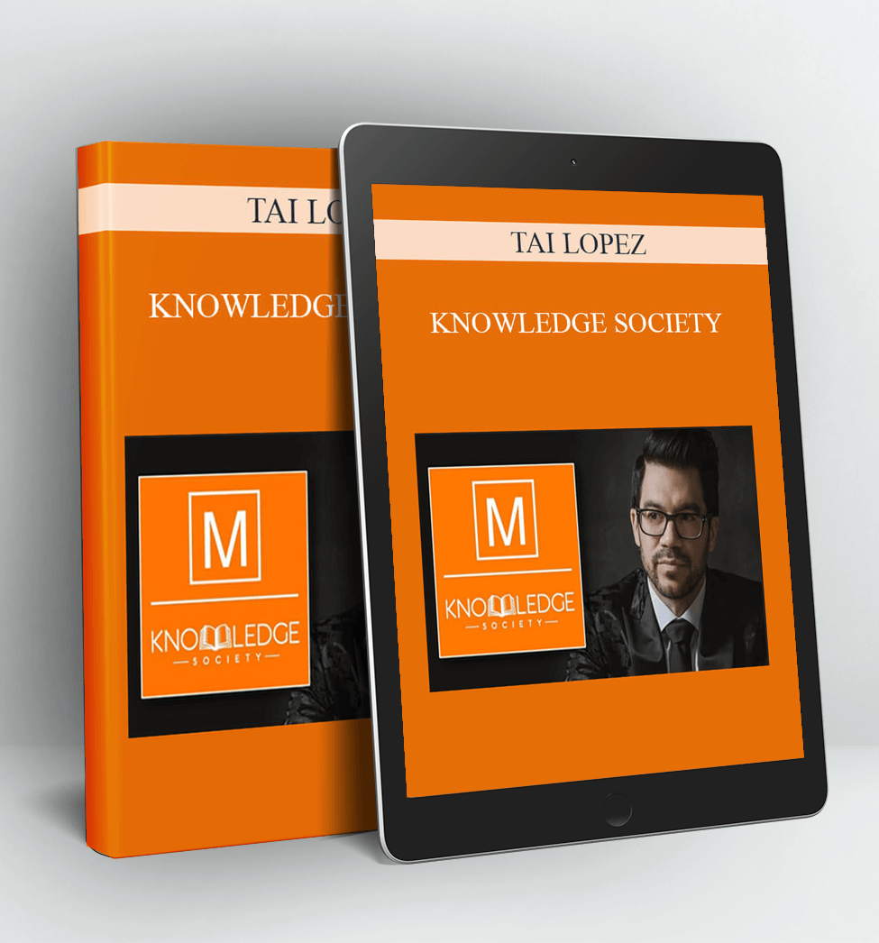 Knowledge Society - Tai Lopez