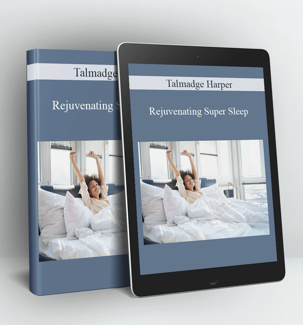 Rejuvenating Super Sleep - Talmadge Harper