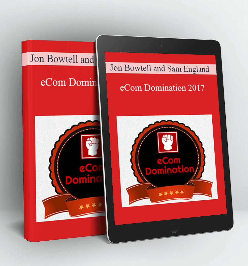 eCom Domination 2017 - Jon Bowtell and Sam England