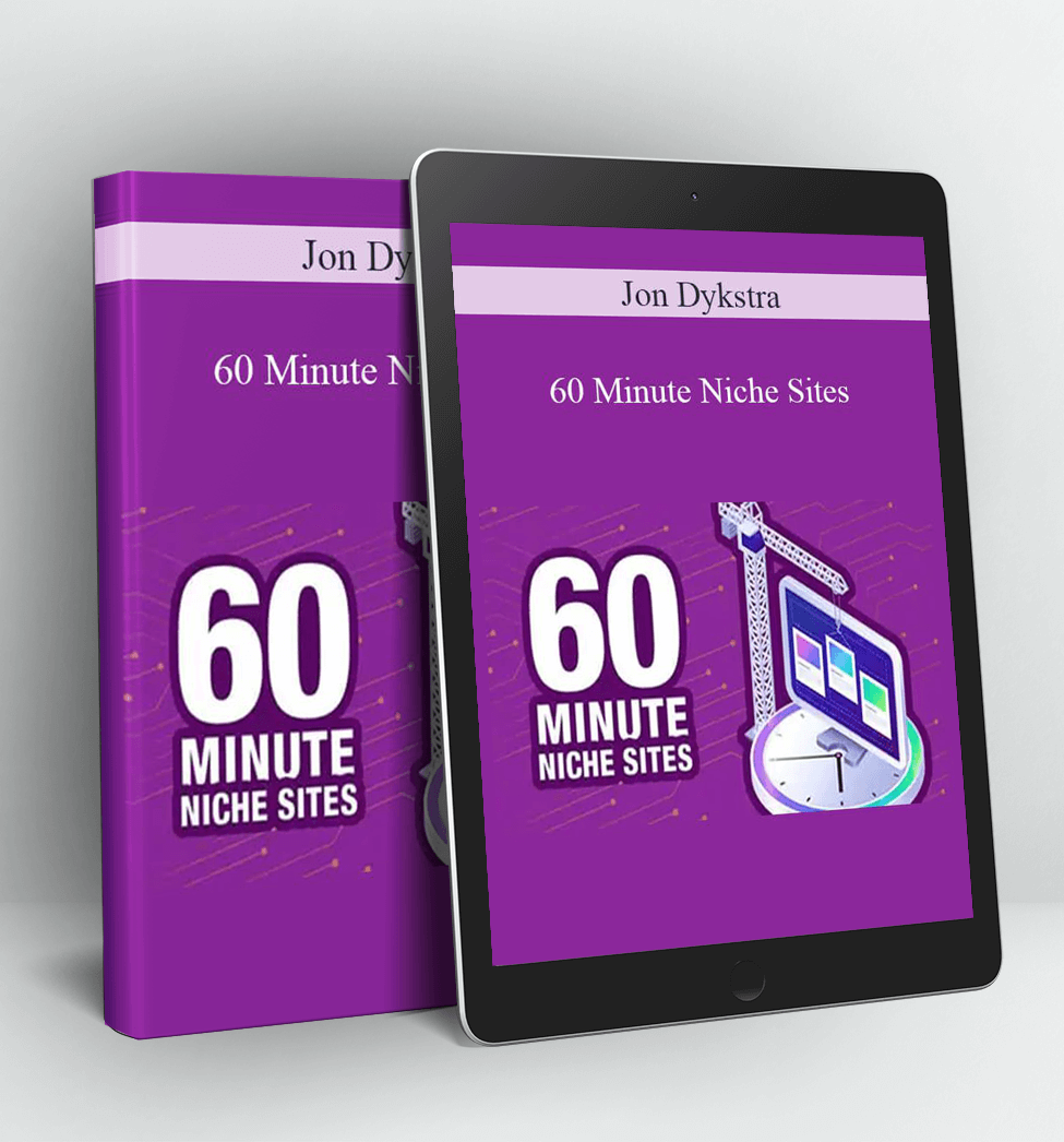 60 Minute Niche Sites - Jon Dykstra