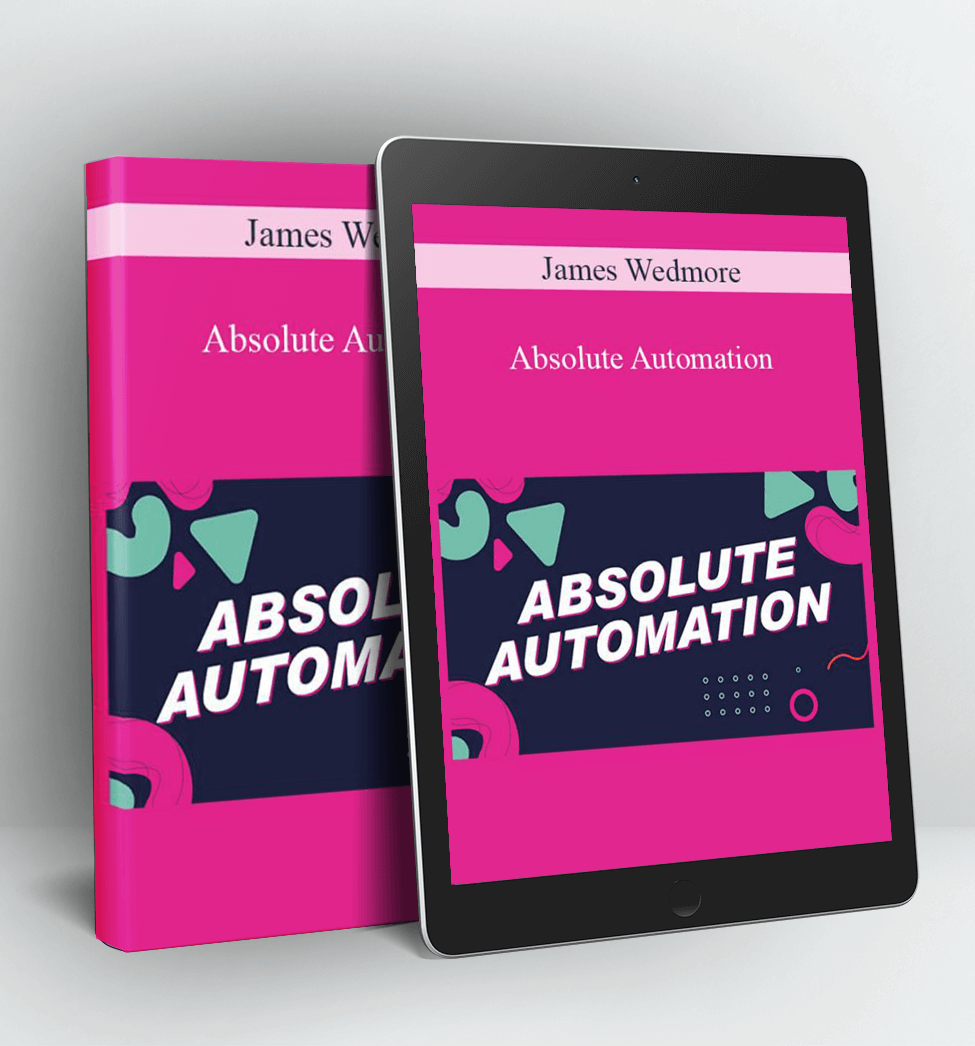 Absolute Automation - James Wedmore