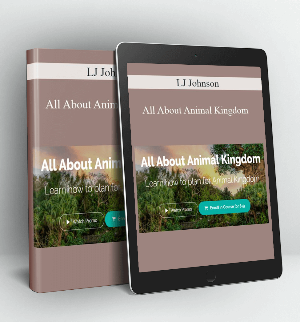 All About Animal Kingdom - LJ Johnson