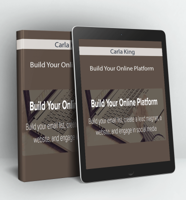 Build Your Online Platform - Carla King