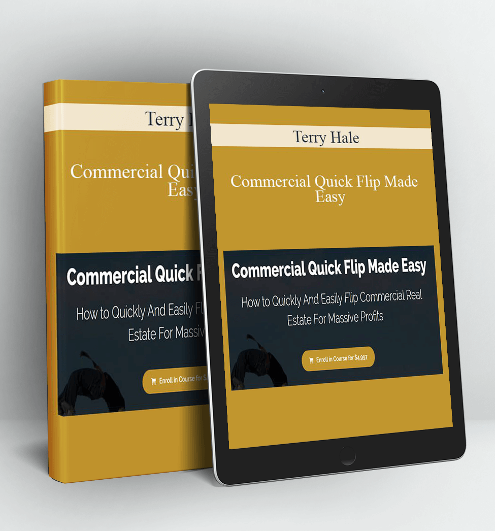 Commercial Quick Flip Made Easy - Terry Hale