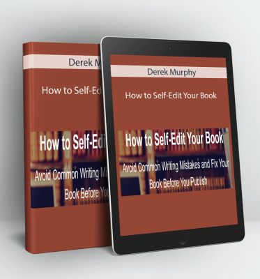 How to Self-Edit Your Book - Derek Murphy