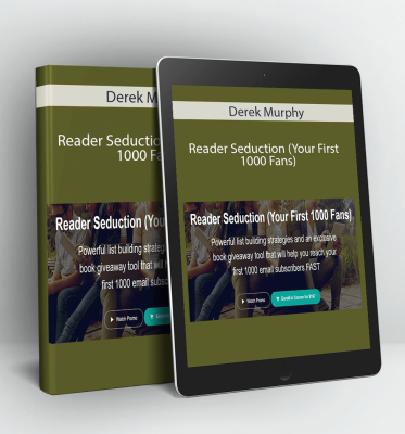 Reader Seduction (Your First 1000 Fans) - Derek Murphy