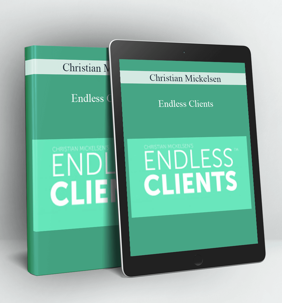 Endless Clients - Christian Mickelsen