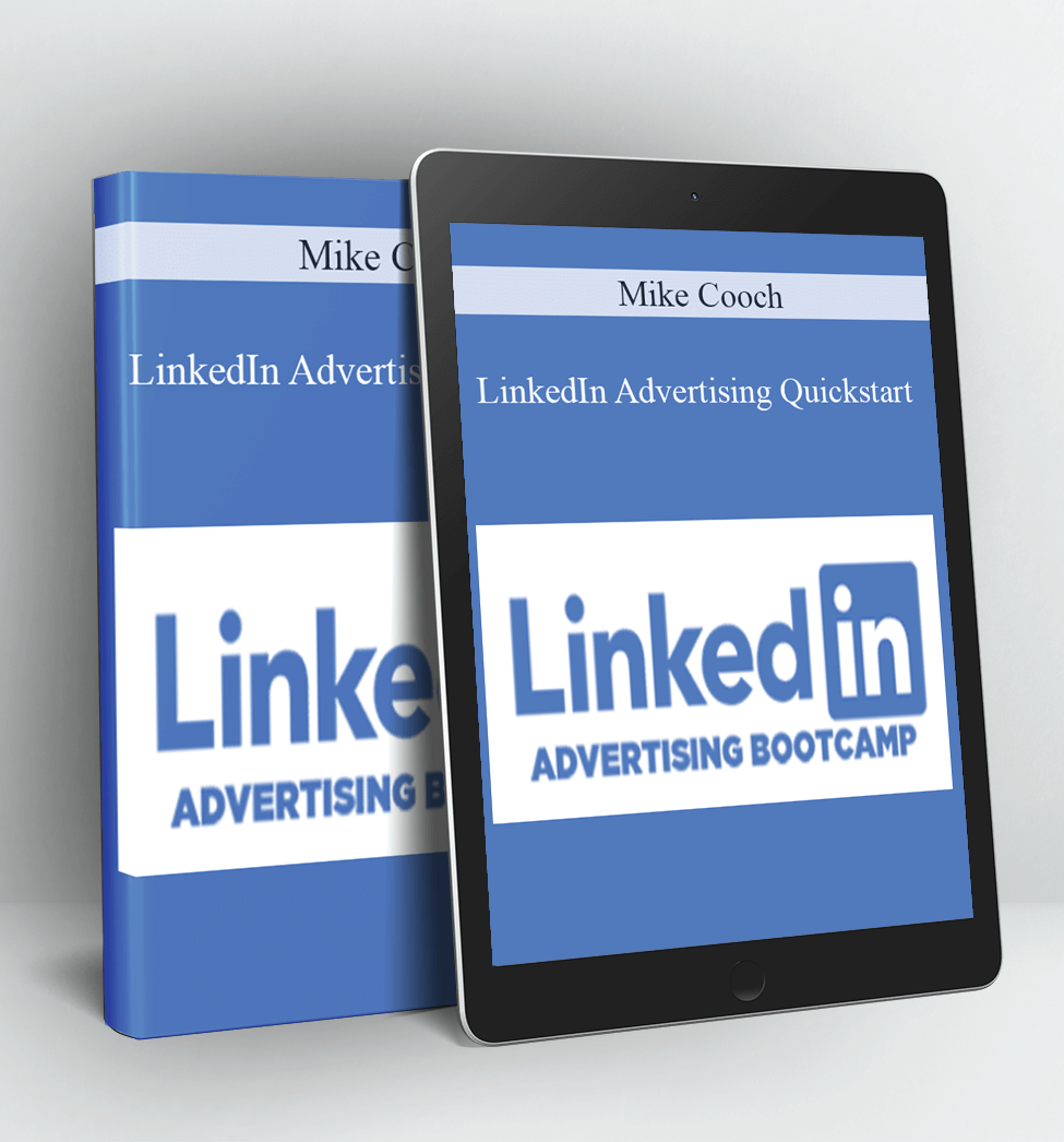 LinkedIn Advertising Quickstart - Mike Cooch