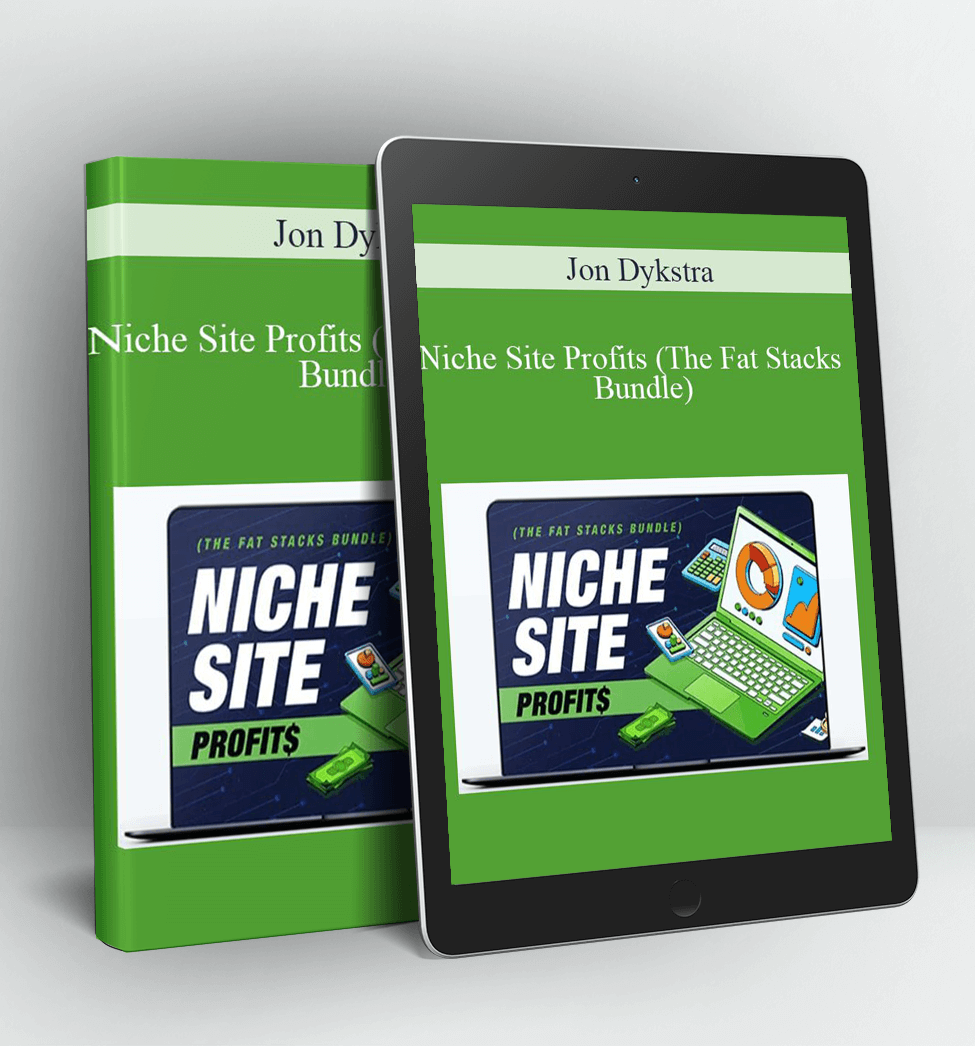 Niche Site Profits (The Fat Stacks Bundle) - Jon Dykstra