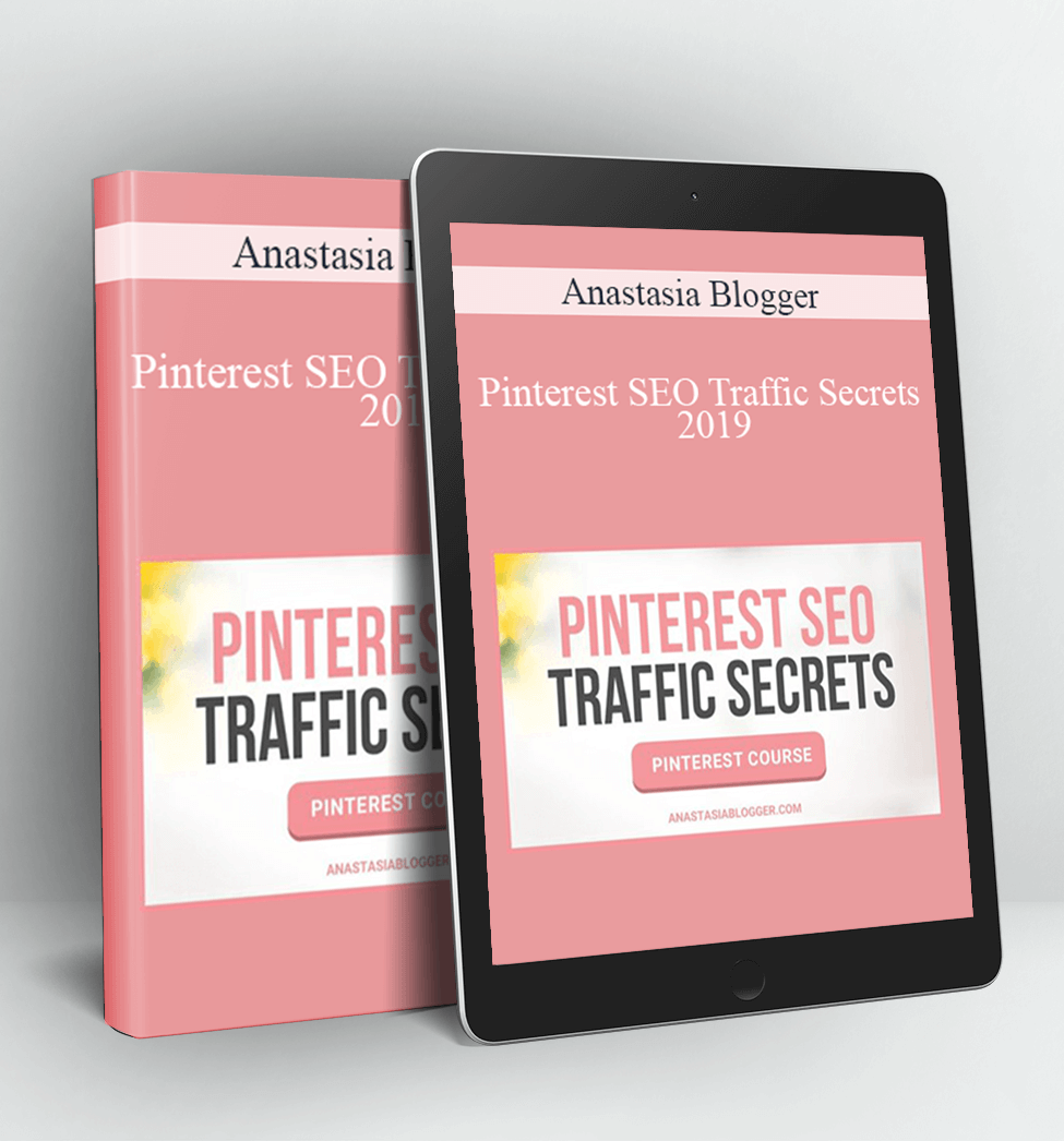 Pinterest SEO Traffic Secrets 2019 - Anastasia Blogger